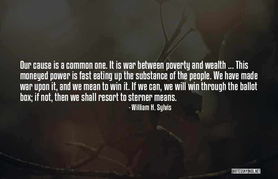 Common Cause Quotes By William H. Sylvis Common Cause Quotes By William H. Sylvis
