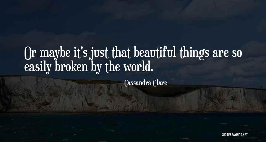 Common Chilean Quotes By Cassandra Clare