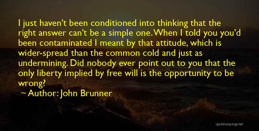 Common Cold Quotes By John Brunner