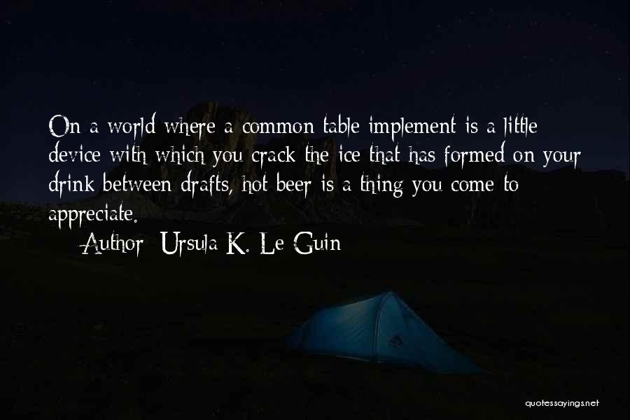 Common Cold Quotes By Ursula K. Le Guin