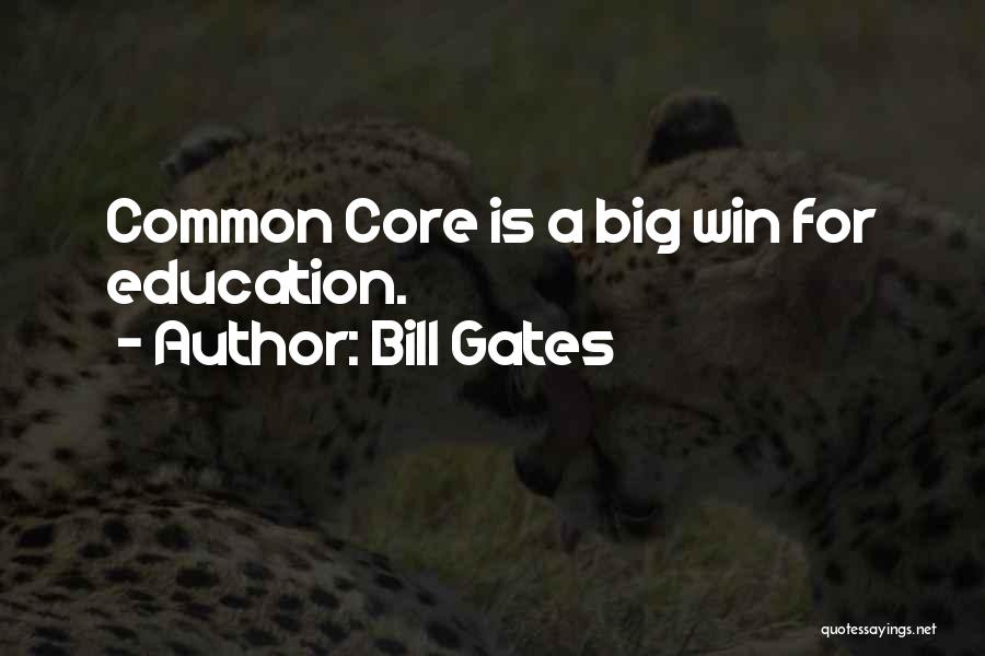 Common Core Quotes By Bill Gates