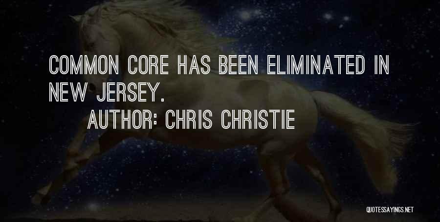 Common Core Quotes By Chris Christie