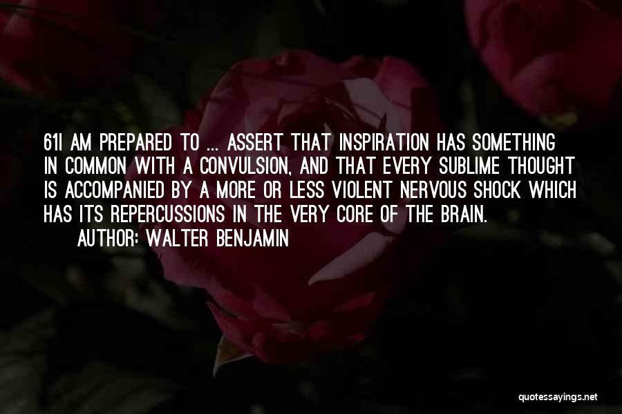 Common Core Quotes By Walter Benjamin
