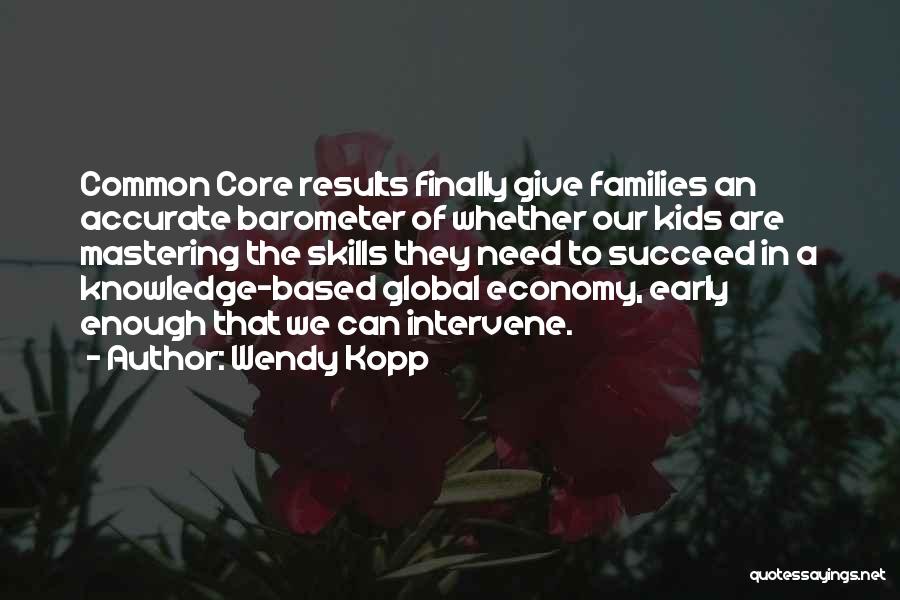 Common Core Quotes By Wendy Kopp