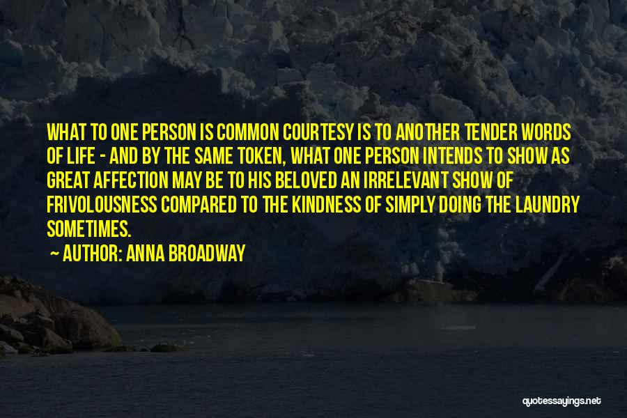 Common Courtesy Quotes By Anna Broadway