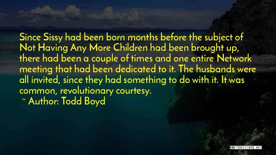 Common Courtesy Quotes By Todd Boyd