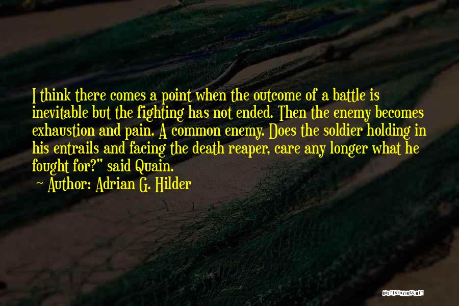 Common Enemy Quotes By Adrian G. Hilder