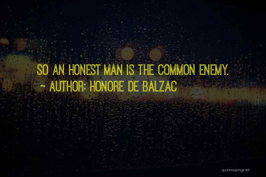 Common Enemy Quotes By Honore De Balzac