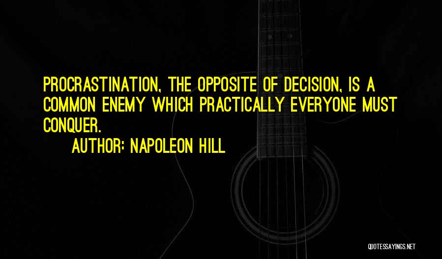 Common Enemy Quotes By Napoleon Hill