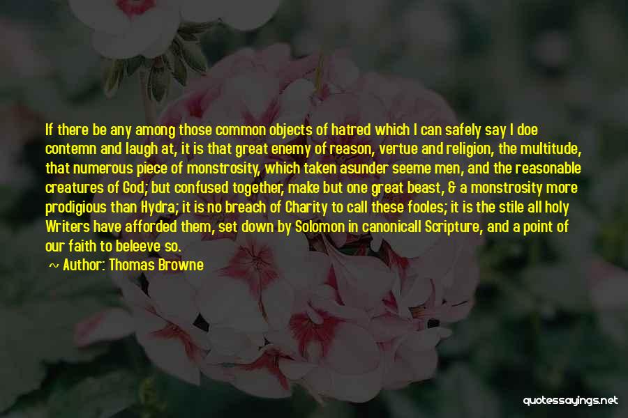 Common Enemy Quotes By Thomas Browne