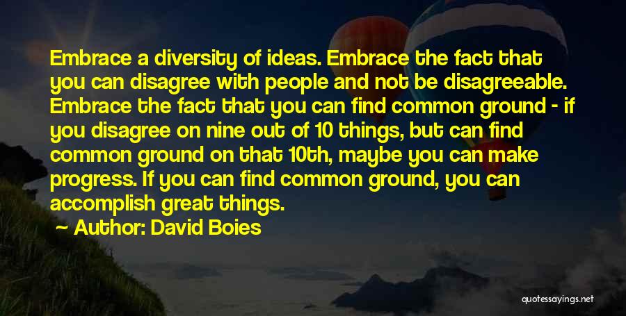 Common Ground Quotes By David Boies