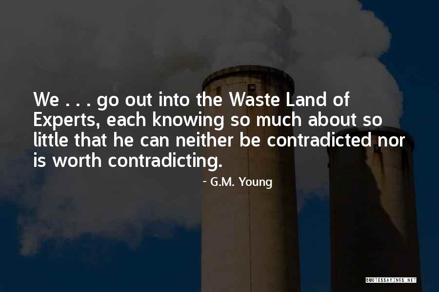 Common Ground Quotes By G.M. Young