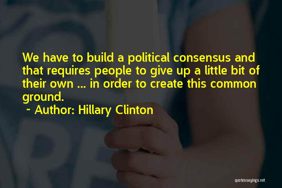 Common Ground Quotes By Hillary Clinton