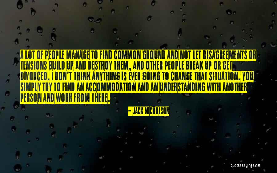 Common Ground Quotes By Jack Nicholson