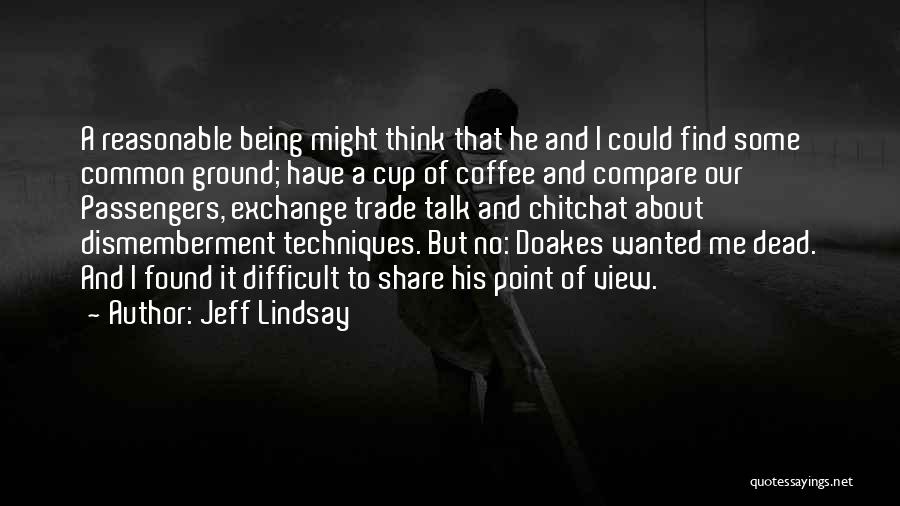 Common Ground Quotes By Jeff Lindsay