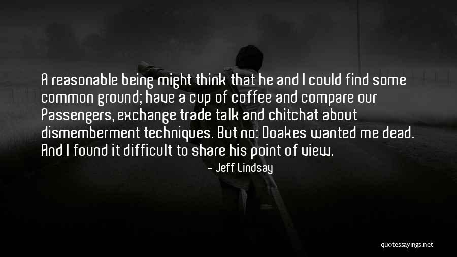 Common Ground Quotes By Jeff Lindsay