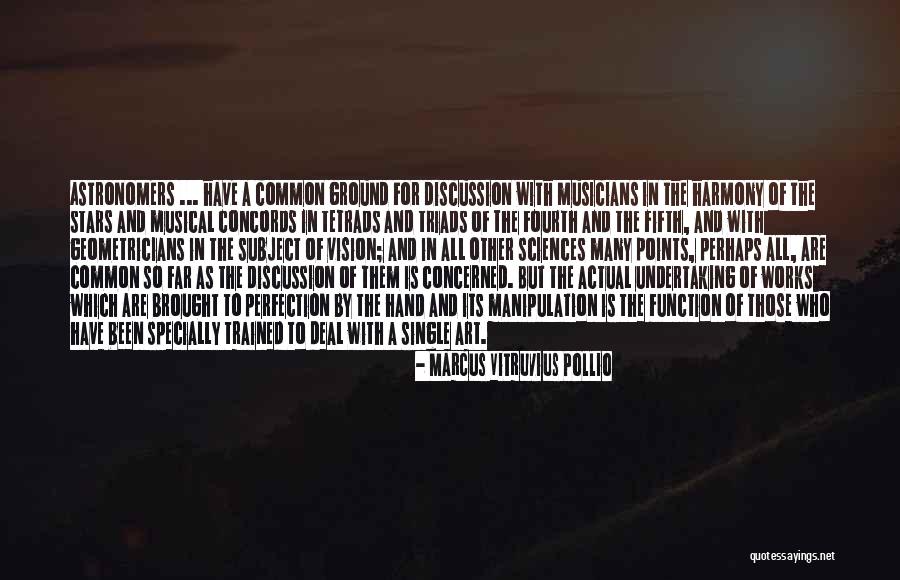 Common Ground Quotes By Marcus Vitruvius Pollio