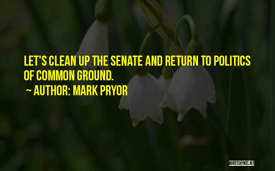 Common Ground Quotes By Mark Pryor