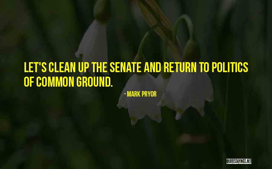 Common Ground Quotes By Mark Pryor