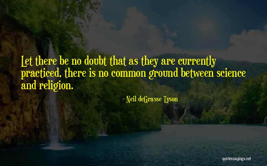 Common Ground Quotes By Neil DeGrasse Tyson