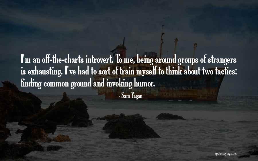 Common Ground Quotes By Sam Yagan