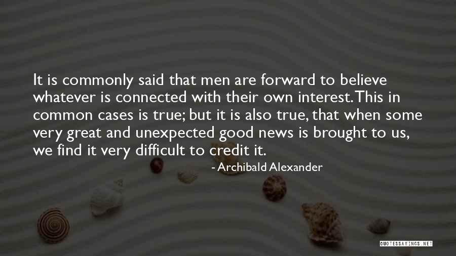 Common Interest Quotes By Archibald Alexander Common Interest Quotes By Archibald Alexander