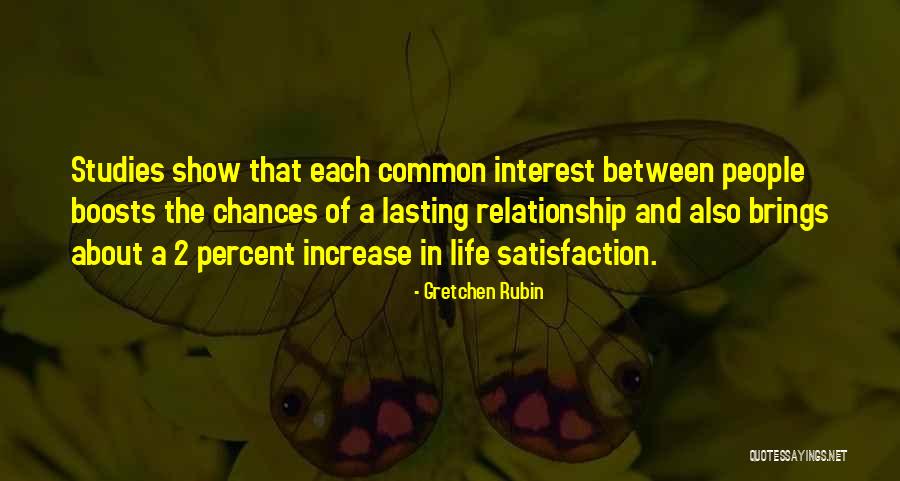 Common Interest Quotes By Gretchen Rubin Common Interest Quotes By Gretchen Rubin