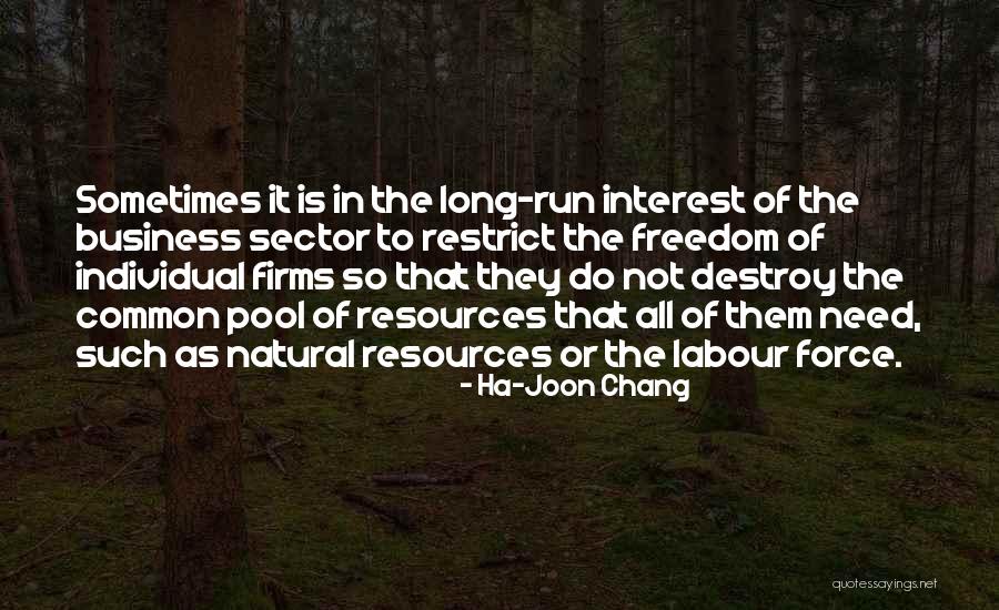 Common Interest Quotes By Ha-Joon Chang Common Interest Quotes By Ha-Joon Chang