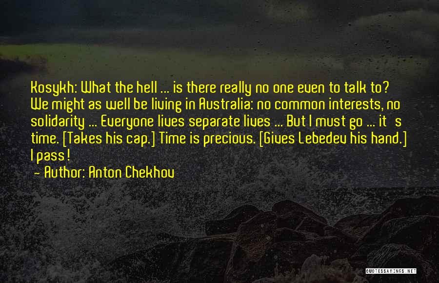 Common Interests Quotes By Anton Chekhov