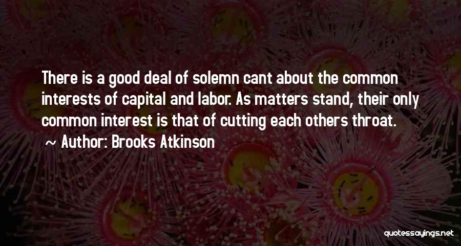 Common Interests Quotes By Brooks Atkinson