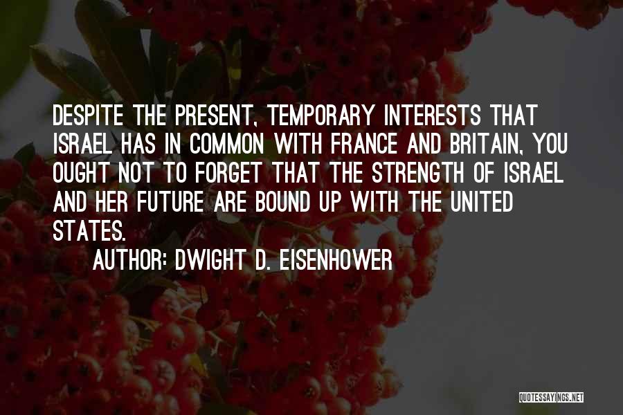 Common Interests Quotes By Dwight D. Eisenhower