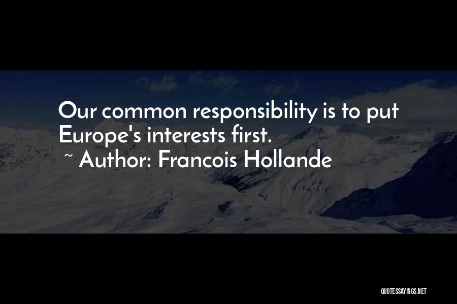 Common Interests Quotes By Francois Hollande