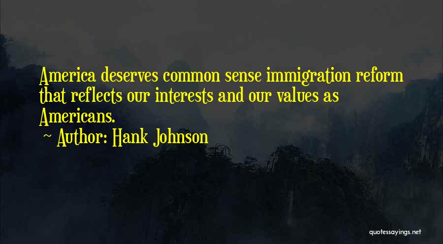 Common Interests Quotes By Hank Johnson