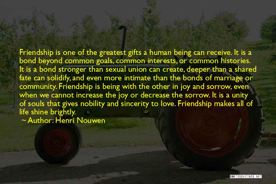 Common Interests Quotes By Henri Nouwen