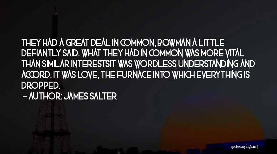 Common Interests Quotes By James Salter