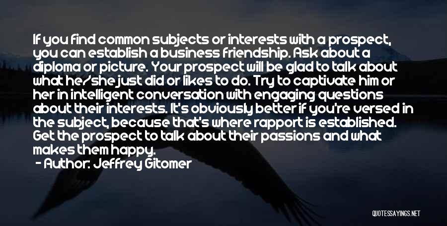 Common Interests Quotes By Jeffrey Gitomer