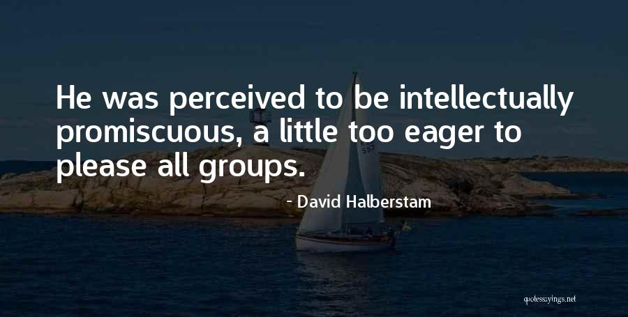 Common Kkk Quotes By David Halberstam Common Kkk Quotes By David Halberstam