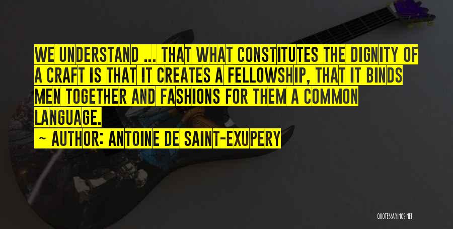 Common Language Quotes By Antoine De Saint-Exupery