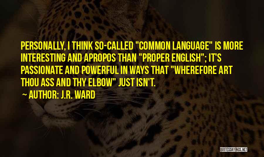 Common Language Quotes By J.R. Ward