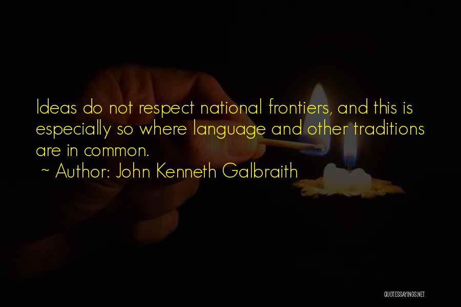 Common Language Quotes By John Kenneth Galbraith