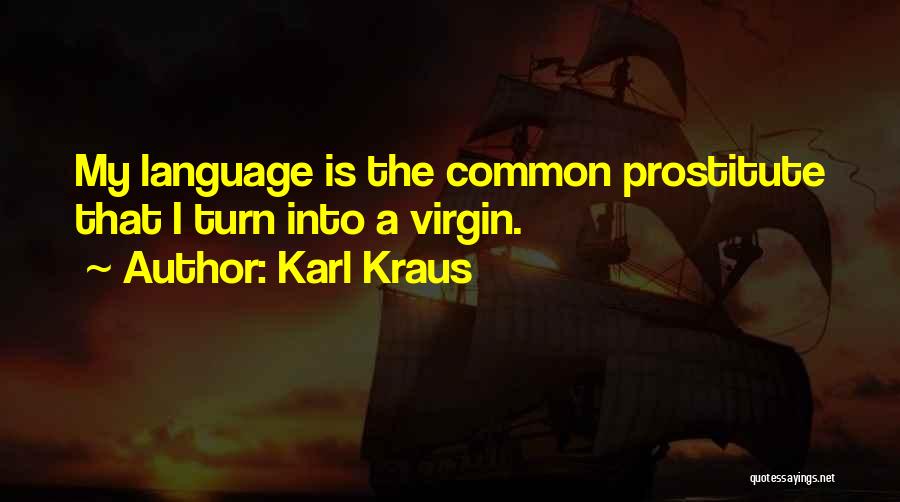 Common Language Quotes By Karl Kraus