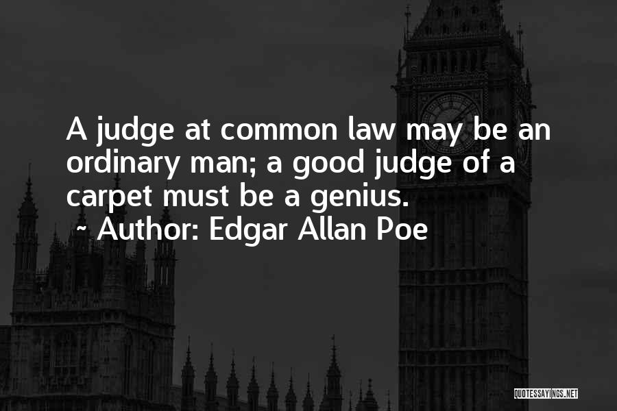 Common Law Quotes By Edgar Allan Poe