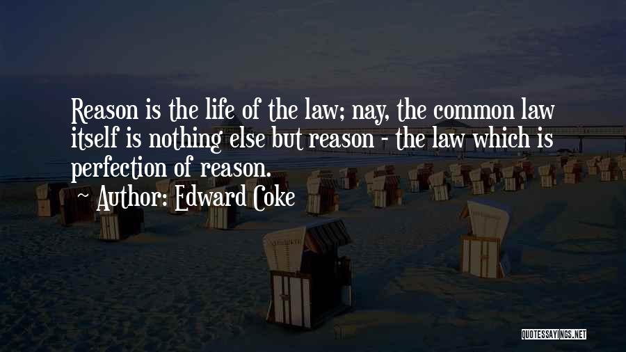 Common Law Quotes By Edward Coke