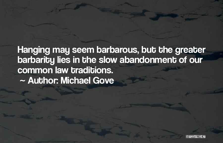 Common Law Quotes By Michael Gove