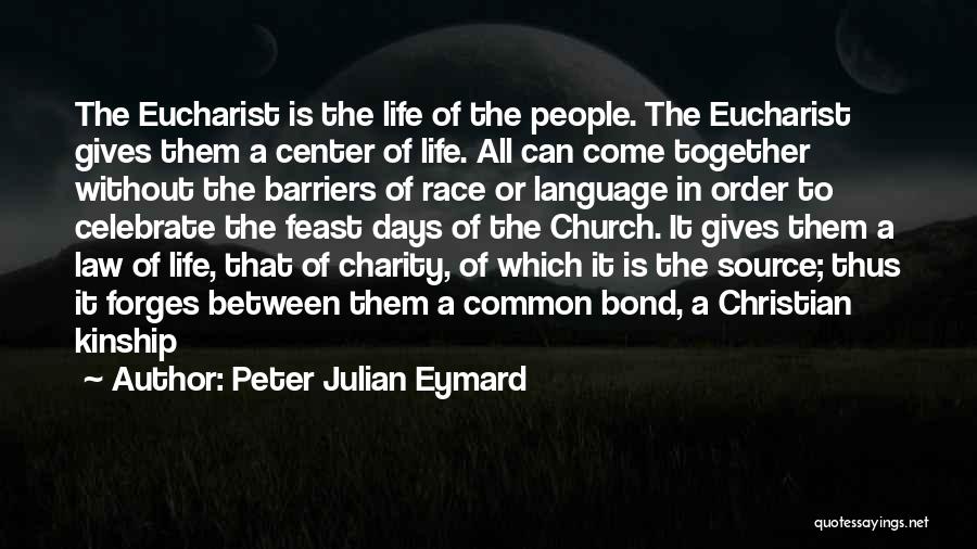 Common Law Quotes By Peter Julian Eymard