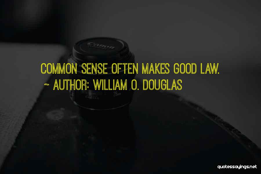 Common Law Quotes By William O. Douglas