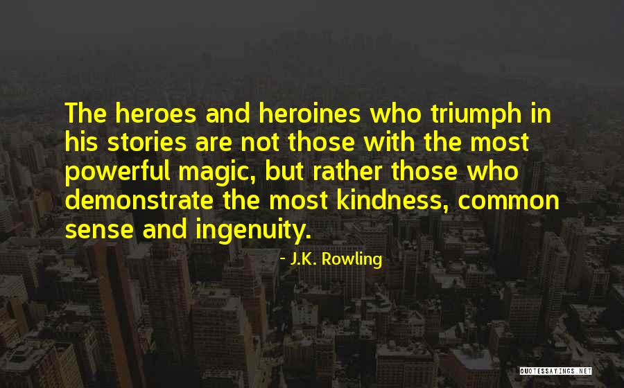 Common Magic Quotes By J.K. Rowling Common Magic Quotes By J.K. Rowling