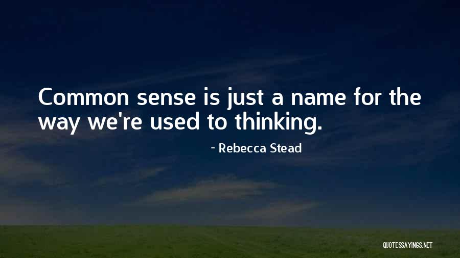 Common Name Quotes By Rebecca Stead Common Name Quotes By Rebecca Stead