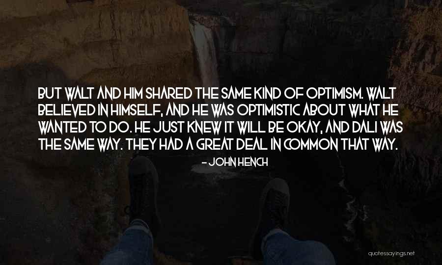 Common Optimistic Quotes By John Hench Common Optimistic Quotes By John Hench