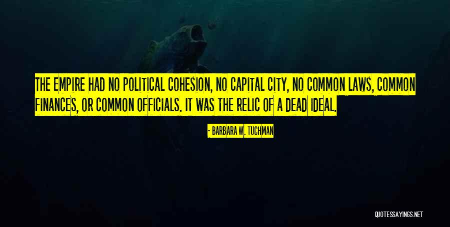 Common Political Quotes By Barbara W. Tuchman Common Political Quotes By Barbara W. Tuchman